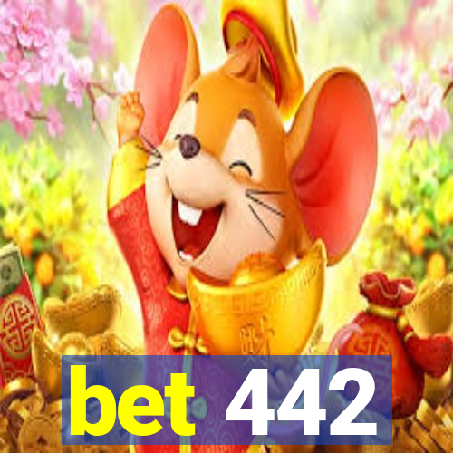 bet 442